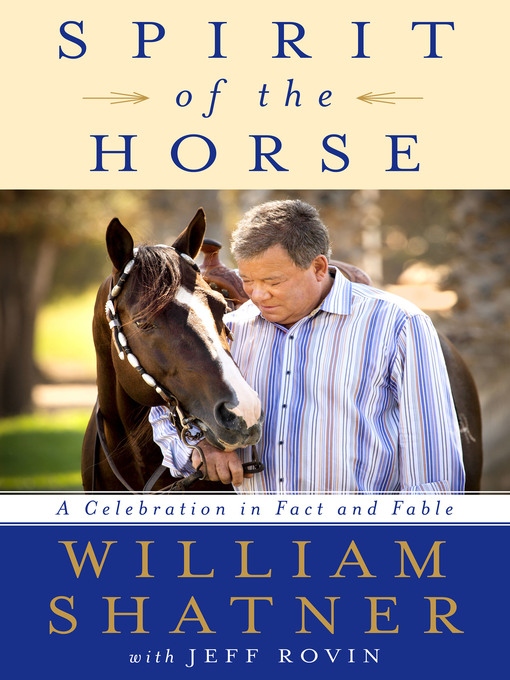 Title details for Spirit of the Horse by William Shatner - Available